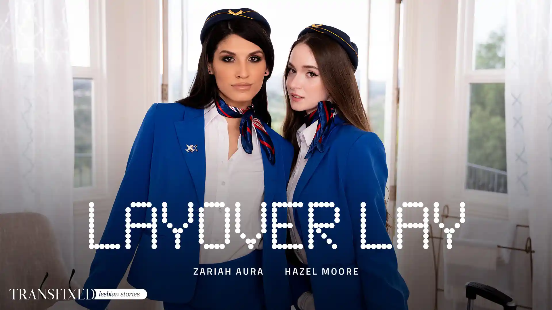 Transfixed – Layover Lay – Hazel Moore & Zariah Aura